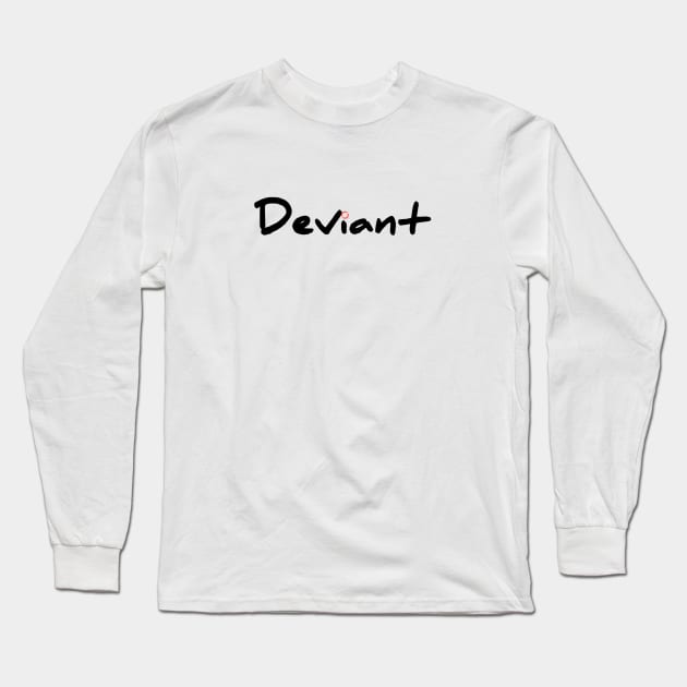 Deviant Long Sleeve T-Shirt by TeEmporium